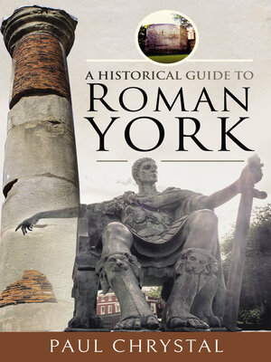 cover image of A Historical Guide to Roman York